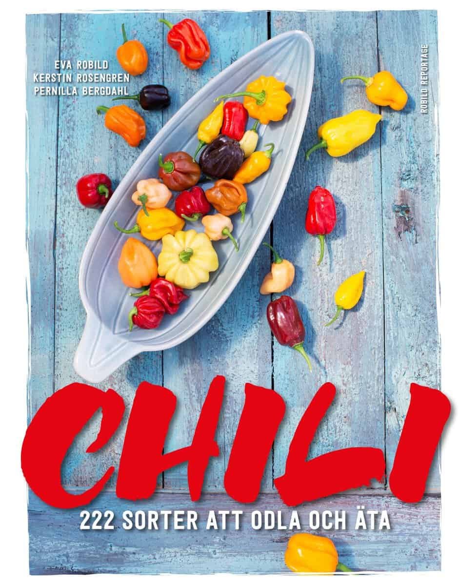 Robild, Eva | Chili 222 sorter att odla och äta