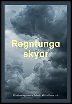 Carlander, Anders | Öhberg, Patrik | Andersson, Ulrika | Regntunga skyar (2020)