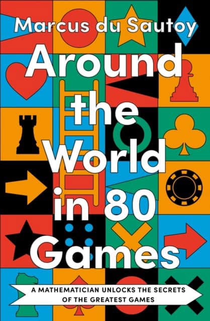 du Sautoy, Marcus | Around the World in 80 Games