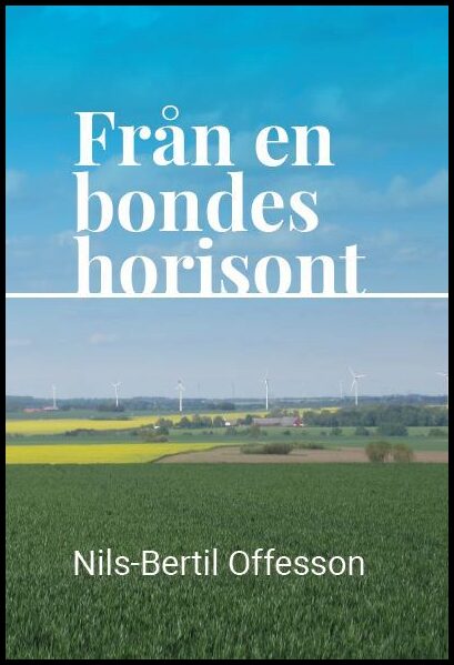 Offesson, Nils-Bertil | Från en bondes horisont