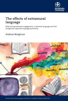 Bengtsson, Andreas | The effects of extramural language : Relationships between engagement in Japanese language activiti...