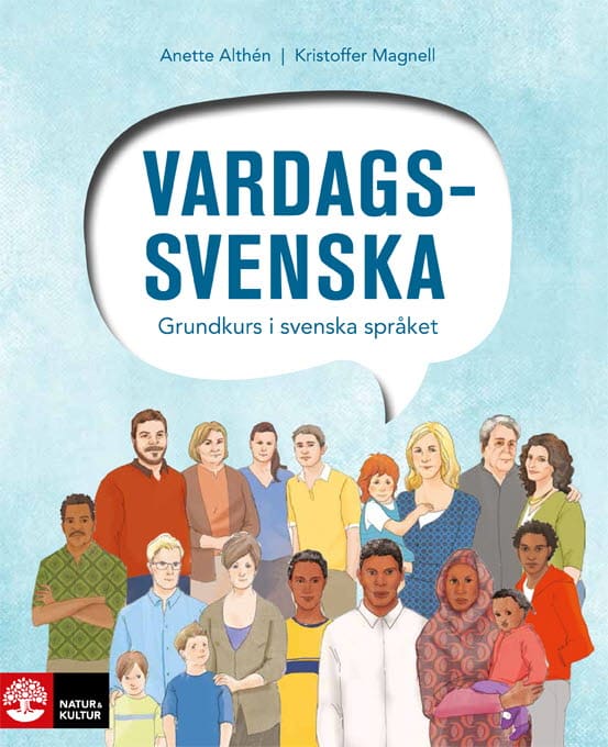 Althén, Anette | Magnell, Kristoffer | Vardagssvenska : Grundkurs i svenska språket