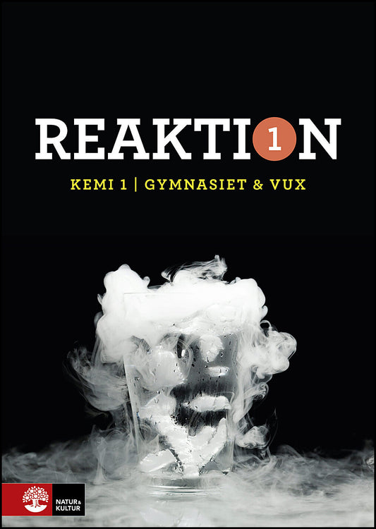 Danielsson Thorell, Helena| Johansson, Emma | Reaktion Kemi 1 Lärobok