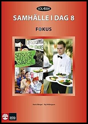 Hildingson, Kaj| Wergel, Karin | SOL 4000 Samhälle i dag 8 Fokus Elevbok