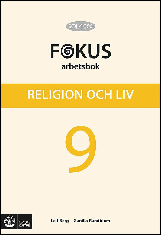 Berg, Leif| Rundblom, Gunilla | SOL 4000 Religion och liv 9 Fokus Arbetsbok