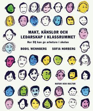 Norberg, Sofia | Wennberg, Bodil | Makt, känslor och ledarskap i klassrummet