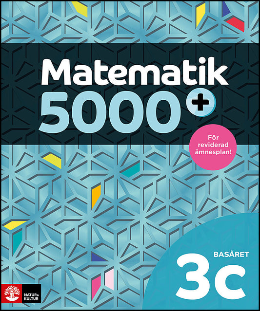 Alfredsson, Lena| Bodemyr, Sanna| Heikne, Hans | Matematik 5000+ Kurs 3c Basåret Lärobok