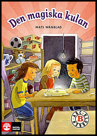 Wänblad, Mats | ABC-klubben åk 1 Den magiska kulan Läsebok B