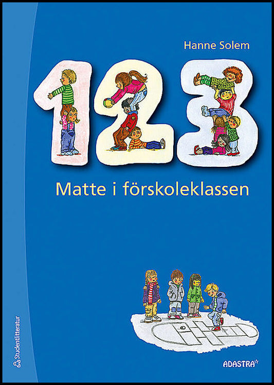 Solem, Hanne | 1 2 3 Matte i förskoleklassen