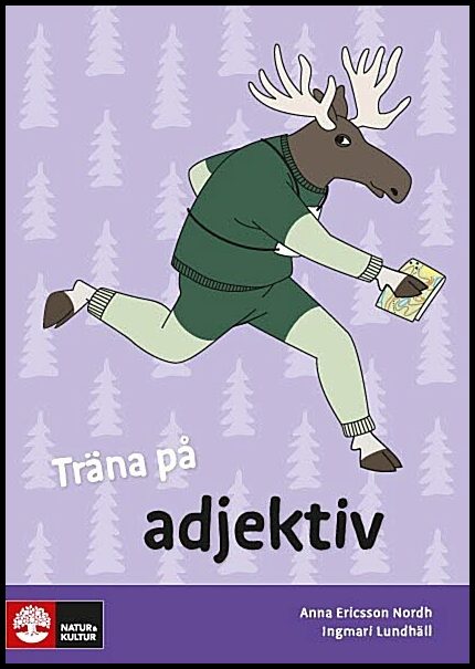 Lundhäll, Ingmari| Ericsson-Nordh, Anna | Träna på svenska Träna på adjektiv 5-pack