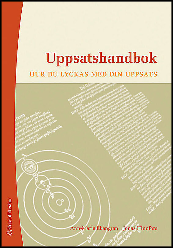 Ekengren, Ann-Marie| Hinnfors, Jonas | Uppsatshandbok : Hur du lyckas med din uppsats