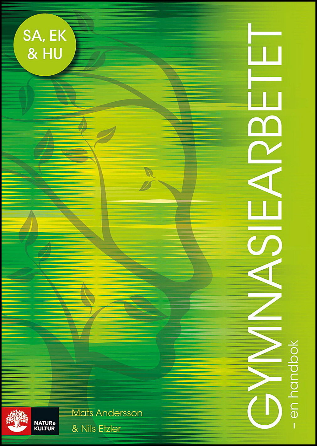 Andersson, Mats| Etzler, Nils | Gymnasiearbetet : För samhällsvetenskapsprogrammet, humanistiska programmet och ekonomip...
