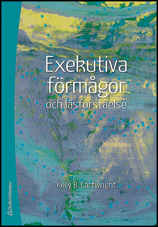 Cartwright, Kelly B | Exekutiva förmågor och läsförståelse