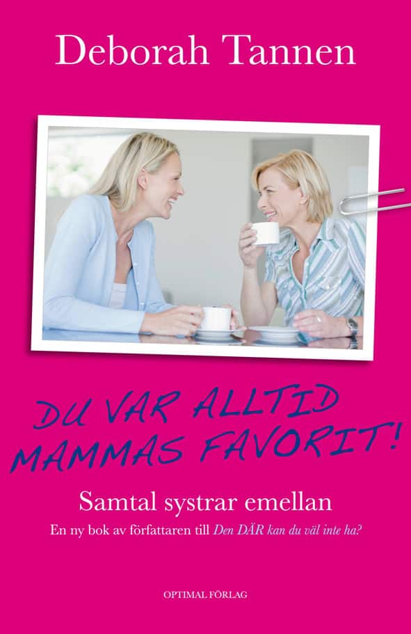 Tannen, Deborah | Du var alltid mammas favorit : Samtal systrar emellan