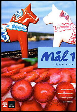 Althén, Anette| Ballardini, Kerstin| Stjärnlöf, Sune| Viberg, Åke | Mål 1 Lärobok inkl ljudfiler, fjärde upplagan