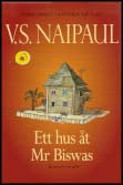 Naipaul, Vidiadhar Surajprasad | Ett hus åt Mr Biswas