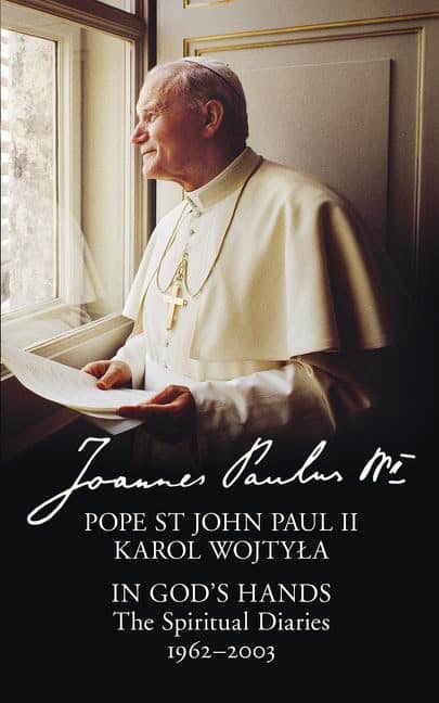 John Paul, Pope,   Ii | In gods hands : The spiritual diaries of pope st john paul ii