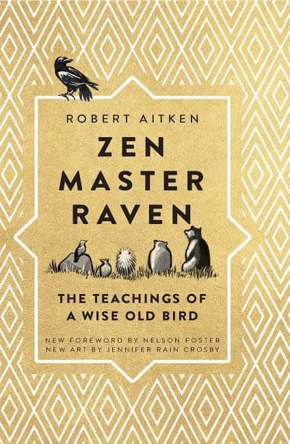 Foster, Nelson | Zen master raven : The teachings of a wise old bird