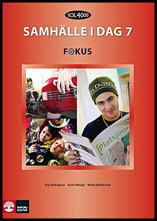 Hildingson, Kaj| Wergel, Karin| Willebrand, Maria | SOL 4000 Samhälle i dag 7 Fokus Elevbok
