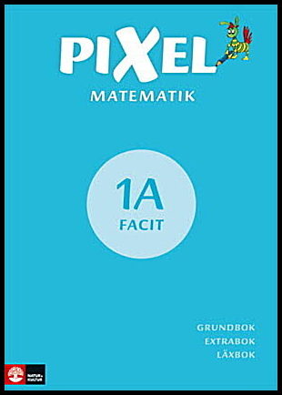 Alseth, Bjørnar| Røsseland, Mona| Kirkegaard, Henrik| Arnås, Ann-Christin | Pixel 1A Facit, andra upplagan