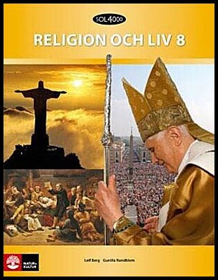 Berg, Leif| Rundblom, Gunilla | SOL 4000 Religion och liv 8 Elevbok