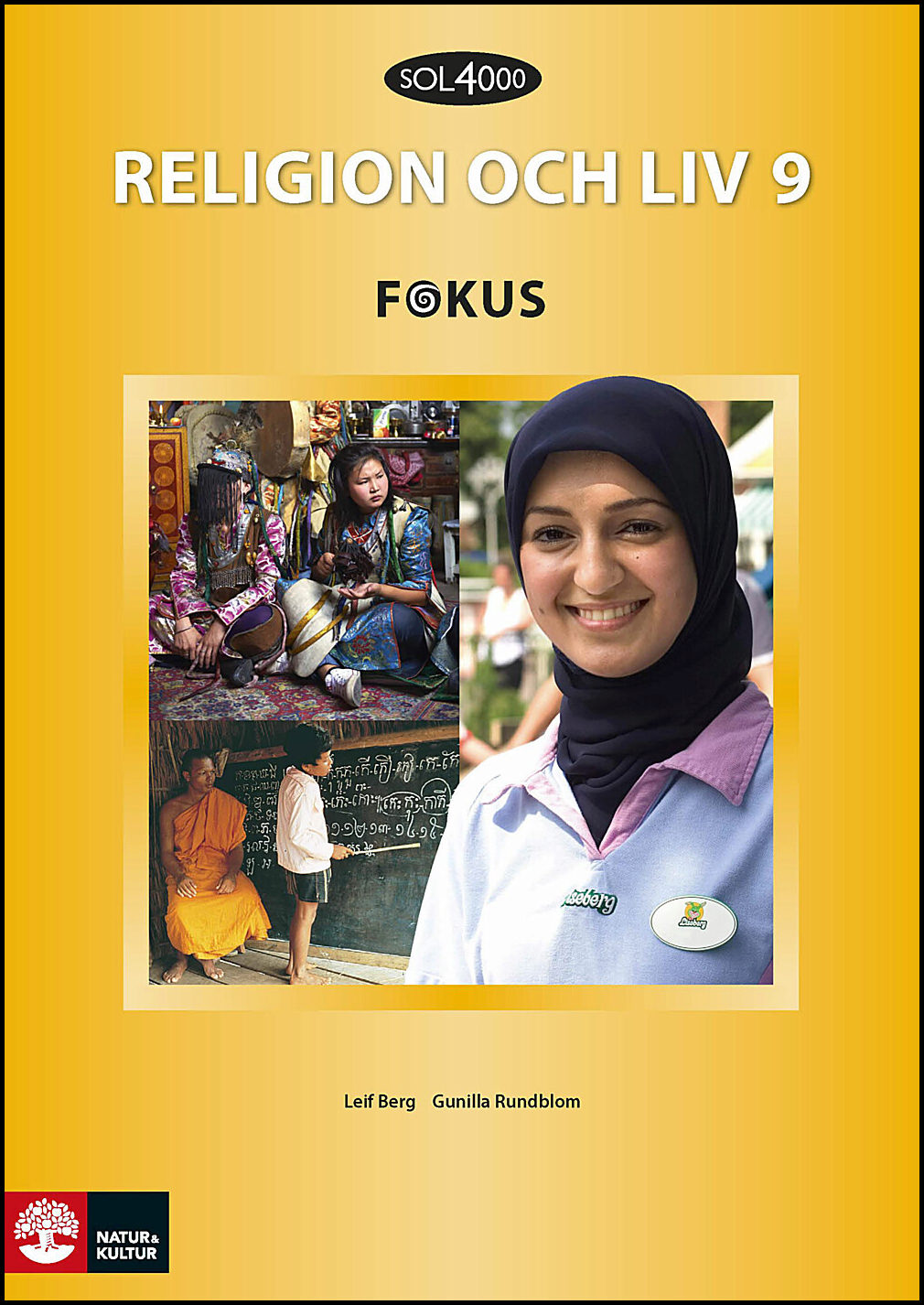 Berg, Leif| Rundblom, Gunilla | SOL 4000 Religion och liv 9 Fokus Elevbok