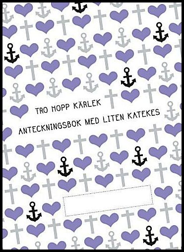 Tro hopp kärlek : Anteckningsbok med liten katekes, 10-pack