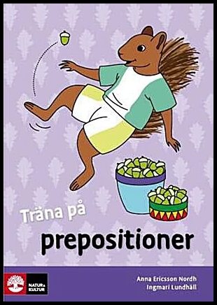 Lundhäll, Ingmari| Ericsson-Nordh, Anna | Träna på svenska Prepositioner (5-pack)