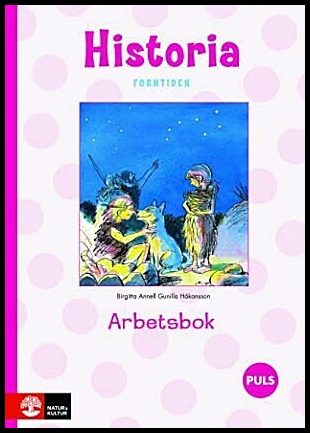 Annell, Birgitta| Håkansson, Gunilla | PULS Historia 1-3 Forntiden Arbetsbok