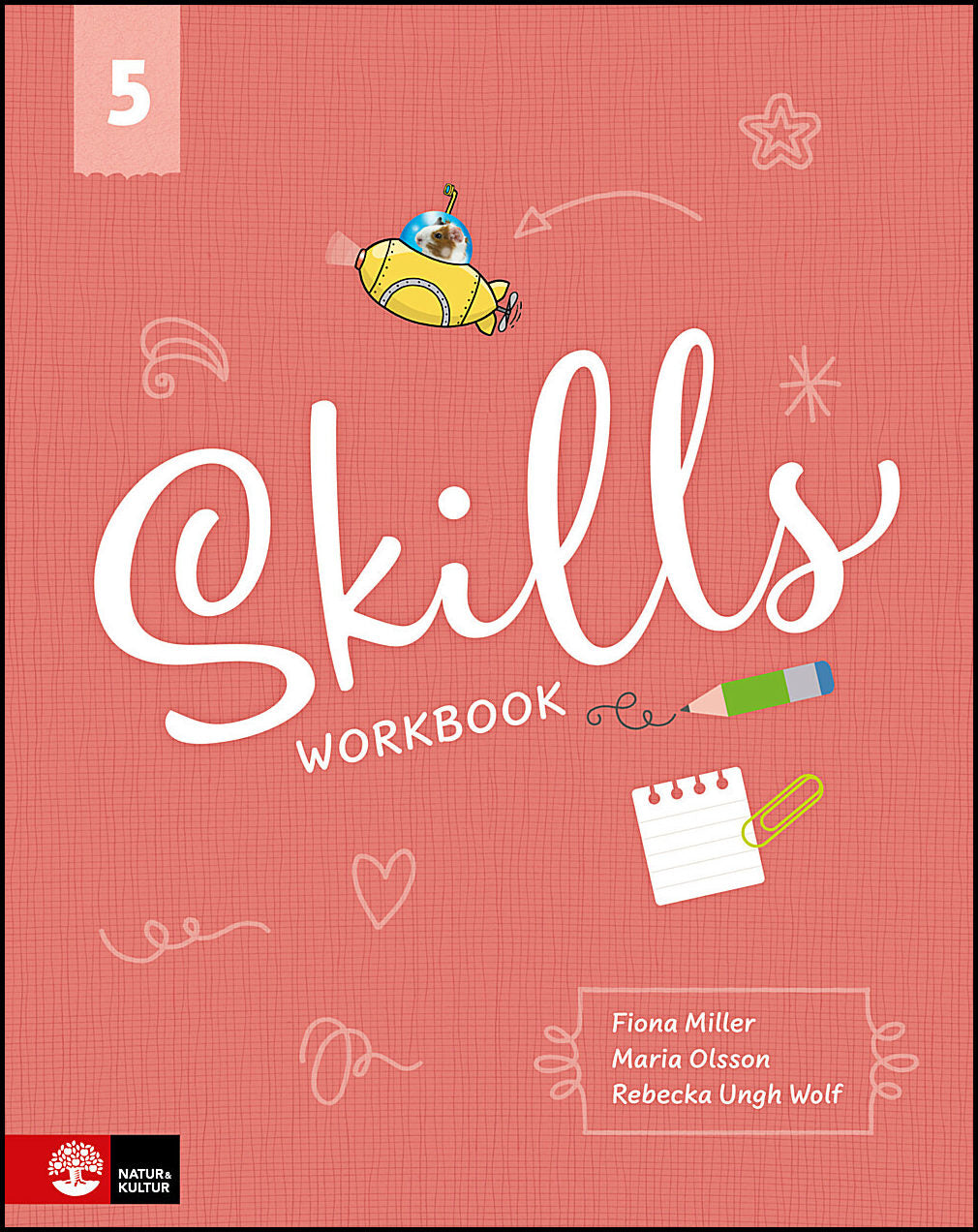 Miller, Fiona| Olsson, Maria| Ungh Wolf, Rebecka | Skills Workbook åk 5 inkl elevwebb
