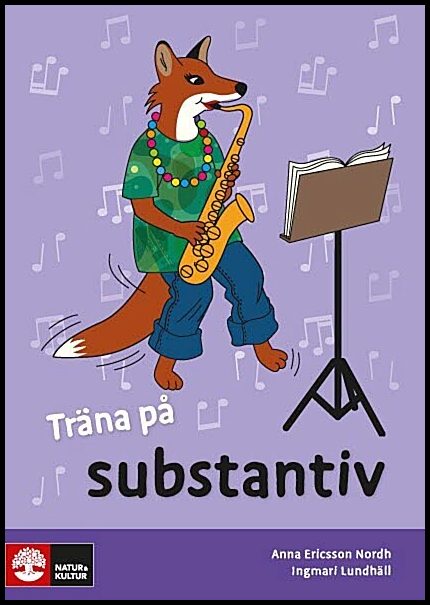 Lundhäll, Ingmari| Ericsson-Nordh, Anna | Träna på svenska Träna på substantiv 5-pack