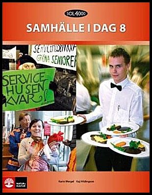 Hildingson, Kaj| Wergel, Karin | SOL 4000 Samhälle i dag 8 Elevbok