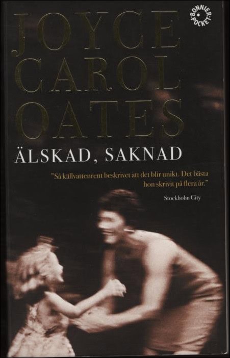 Oates, Joyce Carol | Älskad, saknad