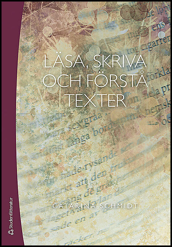 Schmidt, Catarina | Läsa, skriva och förstå texter