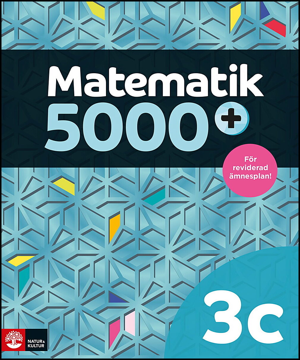 Alfredsson, Lena| Heikne, Hans| Bodemyr, Sanna | Matematik 5000+ Kurs 3c Lärobok Upplaga 2021