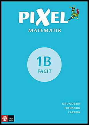 Alseth, Bjørnar| Røsseland, Mona| Kirkegaard, Henrik| Arnås, Ann-Christin | Pixel 1B Facit, andra upplagan