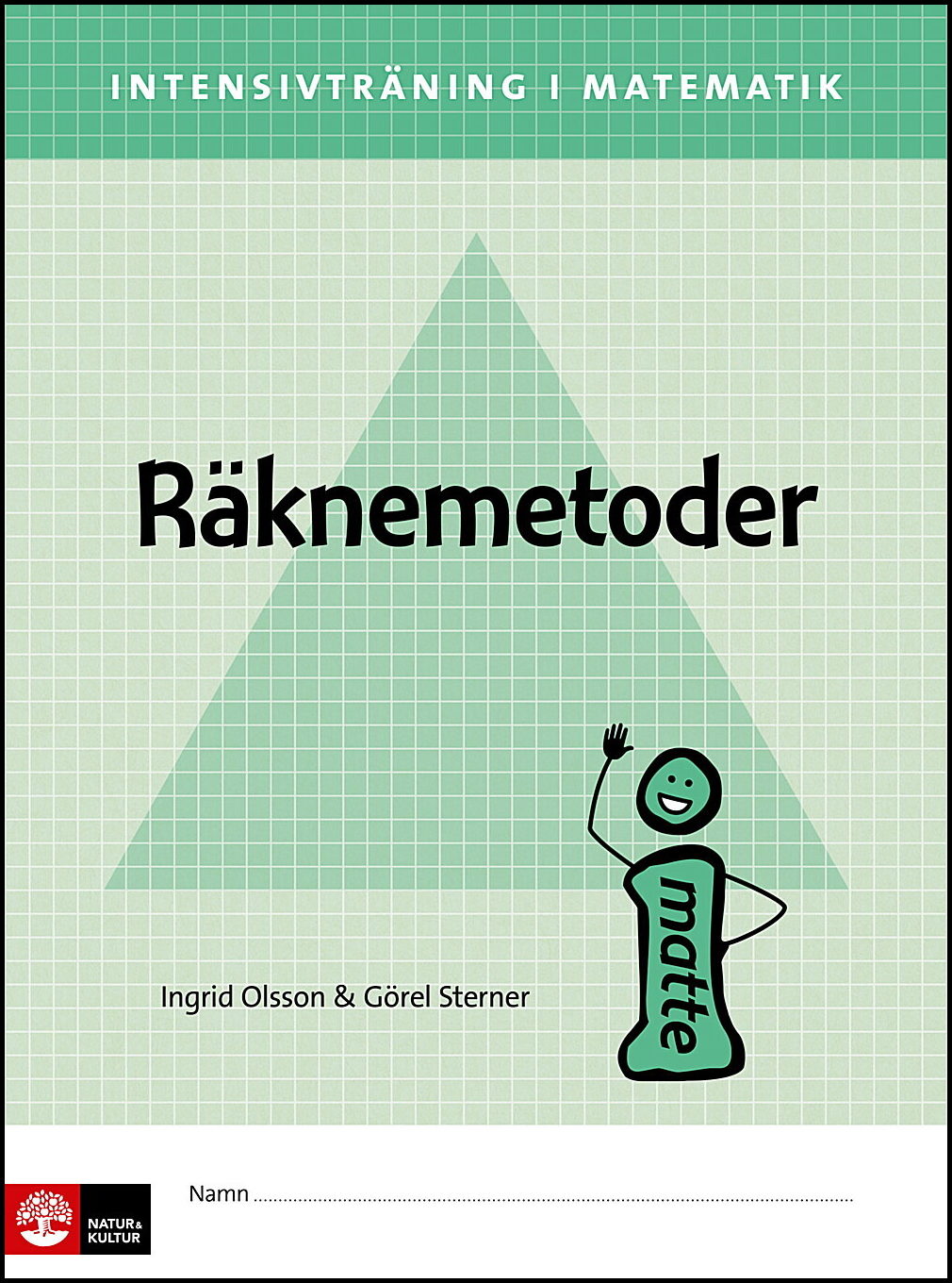 Olsson, Ingrid| Sterner, Görel | Intensivträning ma åk 4-6 Räknemetoder Elevhäfte