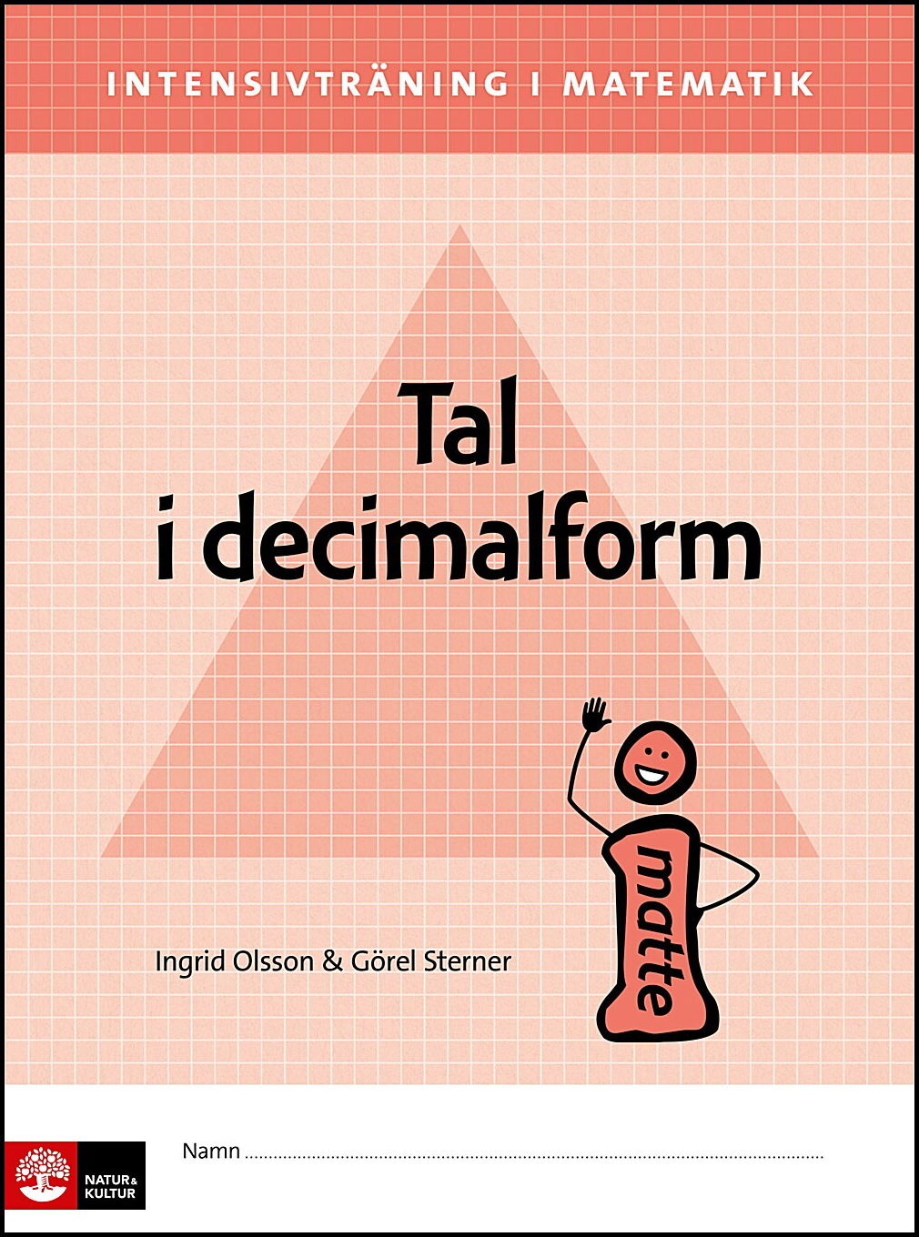 Olsson, Ingrid| Sterner, Görel | Intensivträning ma åk 4-6 Tal i decimalform Elevhä