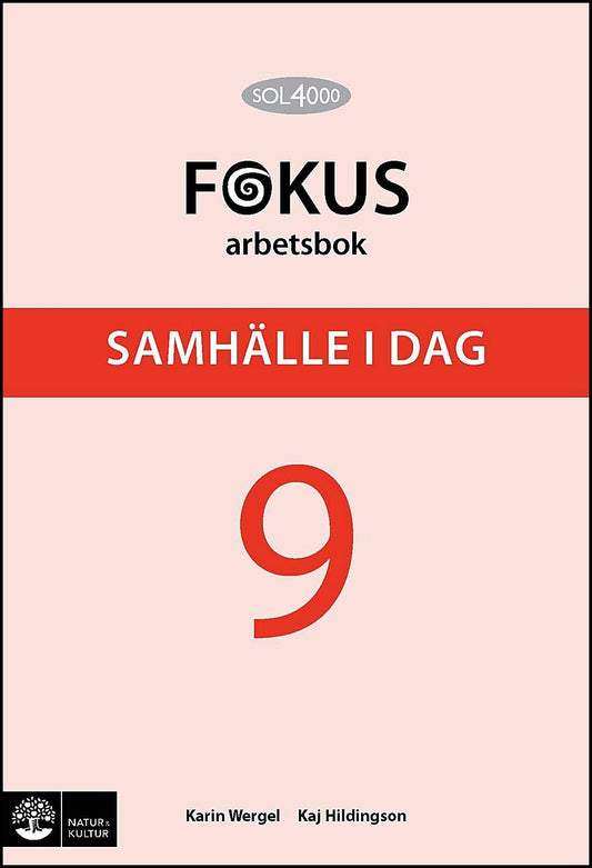 Hildingson, Kaj| Wergel, Karin | SOL 4000 Samhälle i dag 9 Fokus Arbetsbok