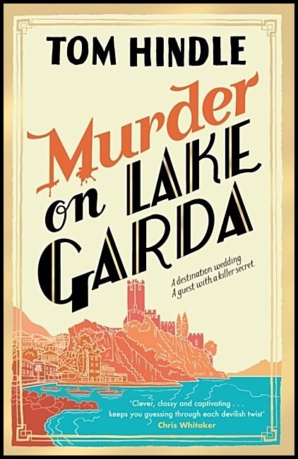 Hindle, Tom | Murder on Lake Garda