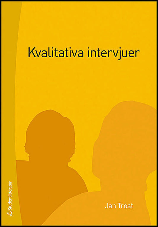 Trost, Jan | Kvalitativa intervjuer