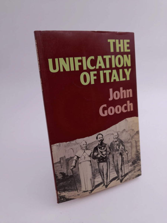 Gooch, John | The unification of Italy