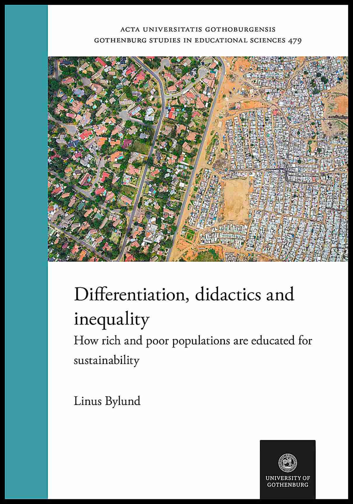 Bylund, Linus | Differentiation, didactics and inequality : How rich and poor populations are educated for sustainability