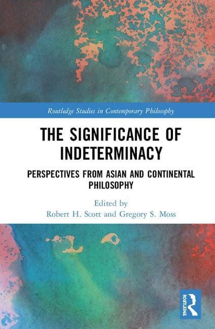 Moss, Gregory S. (the Chinese University Of Hong Kong) [red.] | Significance of indeterminacy : Perspectives from asian ...