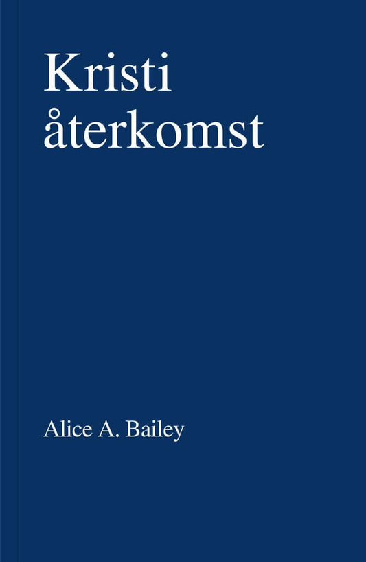 Bailey, Alice A. | Kristi återkomst