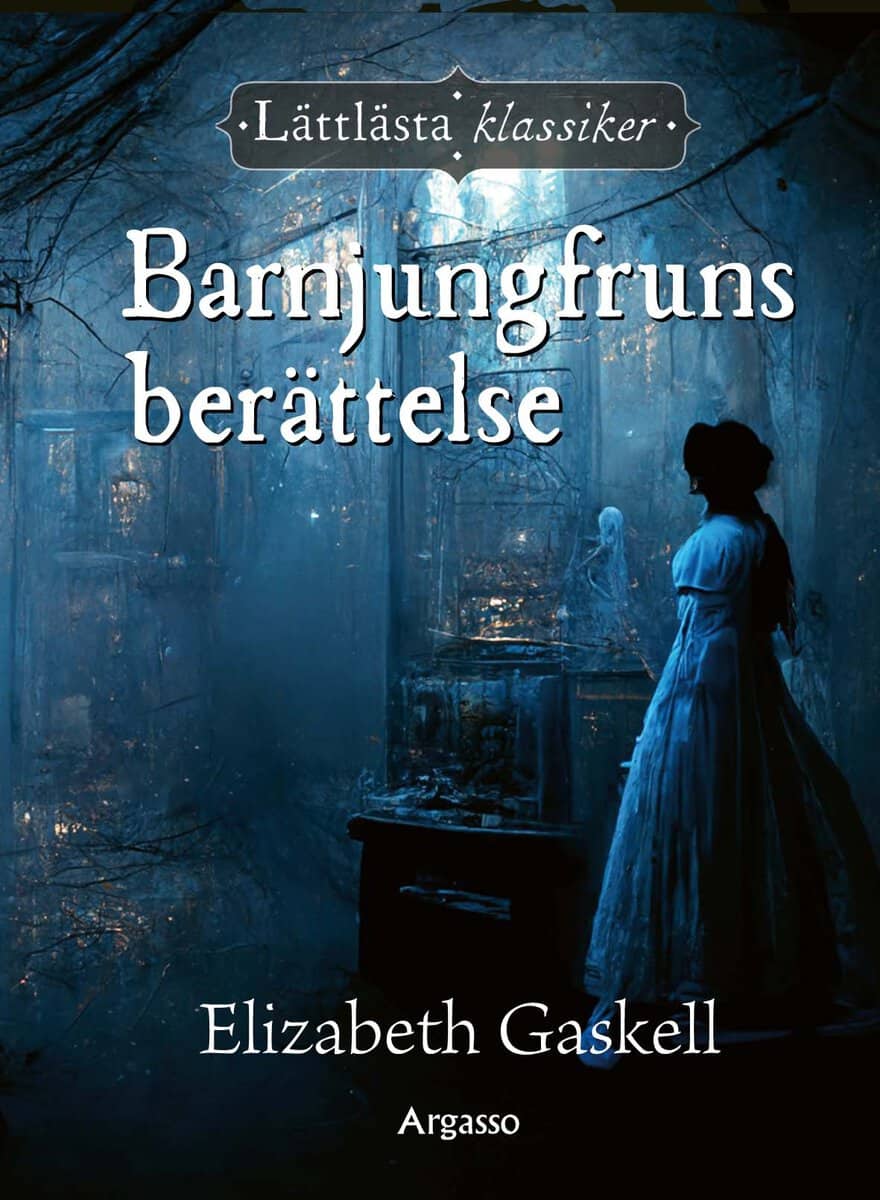 Gaskell, Elizabeth | Barnjungfruns berättelse