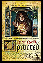 Novik, Naomi | Uprooted