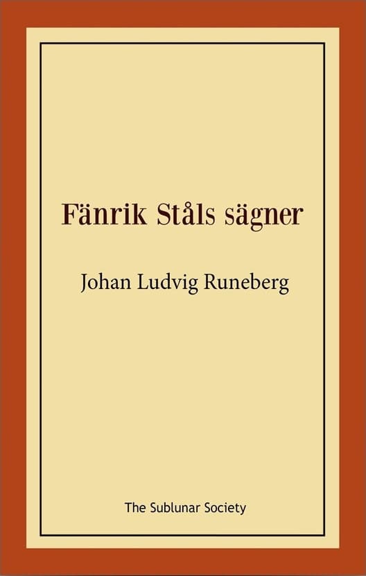 Runeberg, Johan Ludvig | Fänrik Ståls sägner