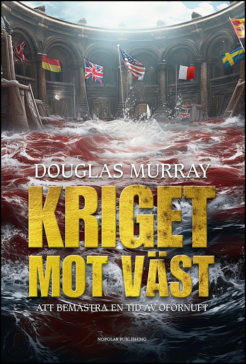 Murray, Douglas | Kriget mot Väst