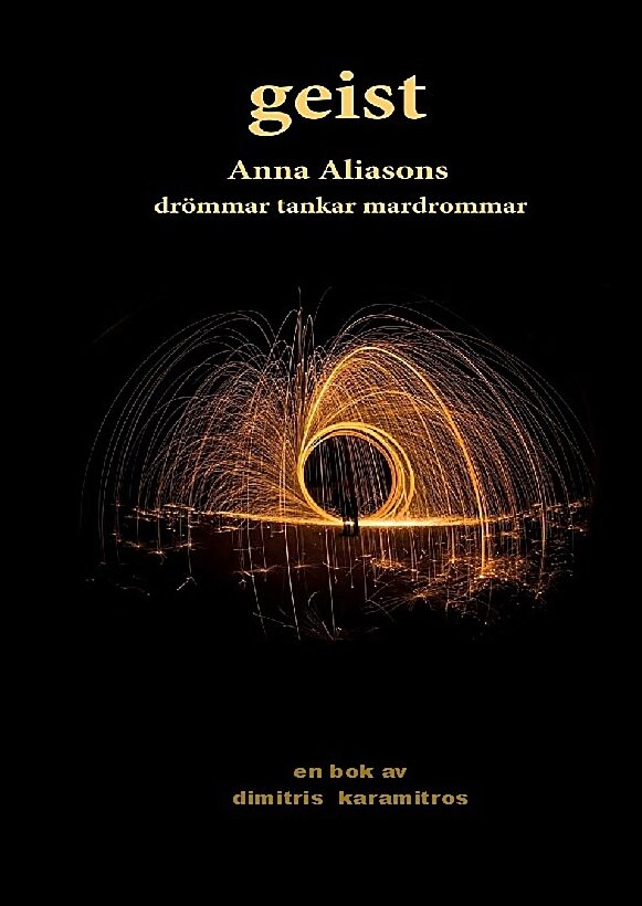 Karamitros, Dimitrios | Geist : Anna Aliassons drömmar, tankar och mardrömmar